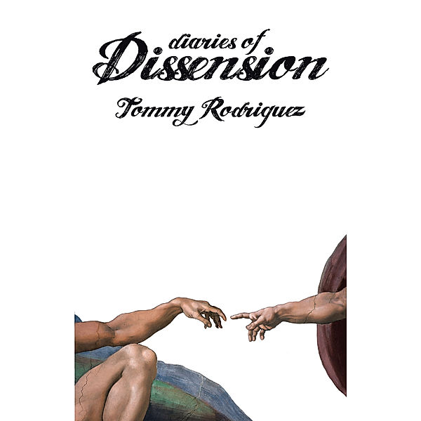 Diaries of Dissension, Tommy Rodriguez