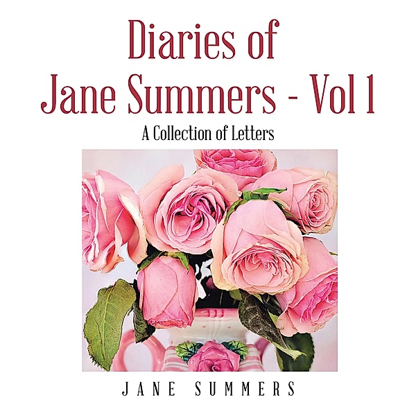 Diaries of Jane Summers - Vol 1, Jane Summers