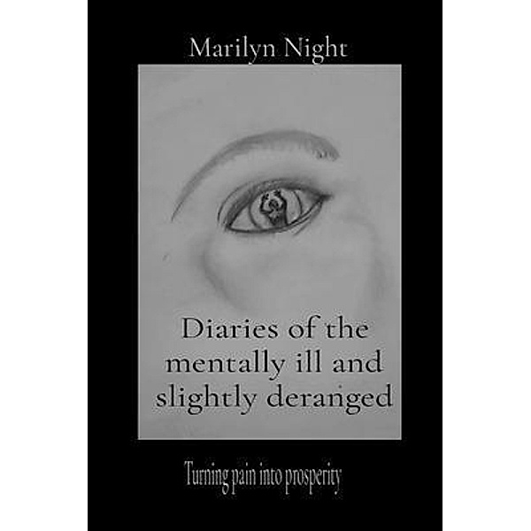 Diaries of the mentally ill and slightly deranged, Marilyn Night