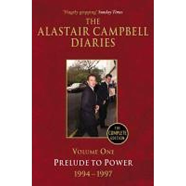 Diaries Volume One / The Alastair Campbell Diaries Bd.1, Alastair Campbell