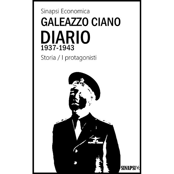 Diario 1937-1943, Galeazzo Ciano