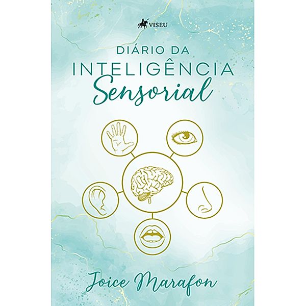 Diário da Intelige^ncia Sensorial, Joice Marafon