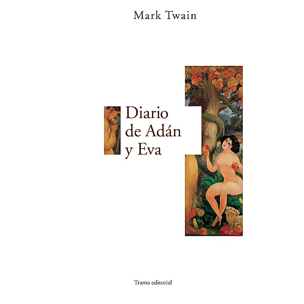 Diario de Adán y Eva / Largo recorrido, Mark Twain