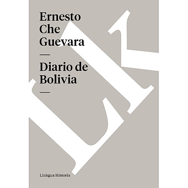 Diario de Bolivia, Ernesto Che Guevara