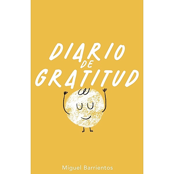 Diario de gratitud, Miguel Barrientos