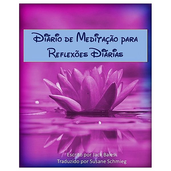 Diario de Meditacao para  Reflexoes Diarias / Babelcube Inc., Jack Baiesi