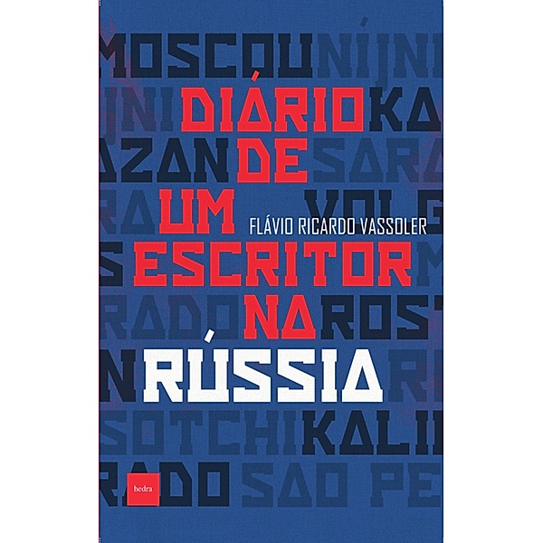Diário de um escritor na Rússia, Flávio Ricardo Vassoler
