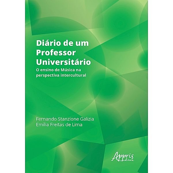 Diário de um Professor Universitário: O Ensino de Música na Perspectiva Intercultural, Fernando Stanzione Galizia, Emília Freitas de Lima