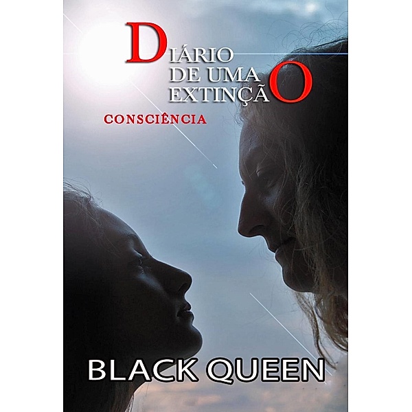 Diário de uma extinção - Consciência, Black Queen