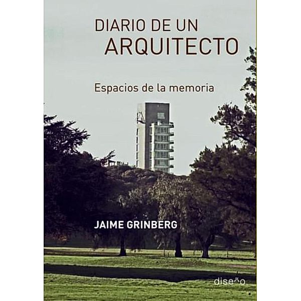 Diario de un arquitecto, Jaime Grinberg