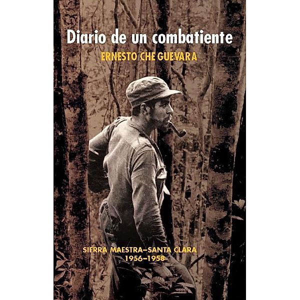 Diario de un combatiente / Ocean Sur, Ernesto Che Guevara