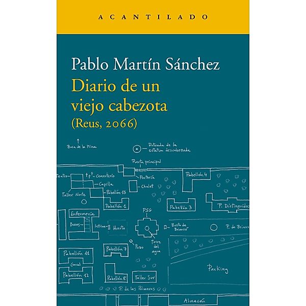 Diario de un viejo cabezota / Narrativa del Acantilado Bd.339, Pablo Martín Sánchez