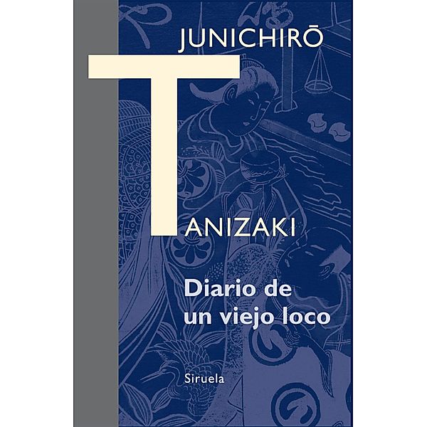 Diario de un viejo loco / Libros del Tiempo Bd.321, Junichirô Tanizaki