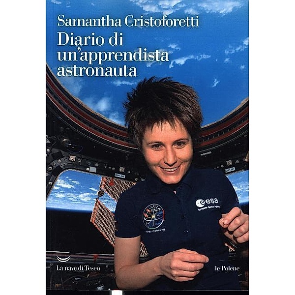 Diario di un'apprendista astronauta, Samantha Cristoforetti
