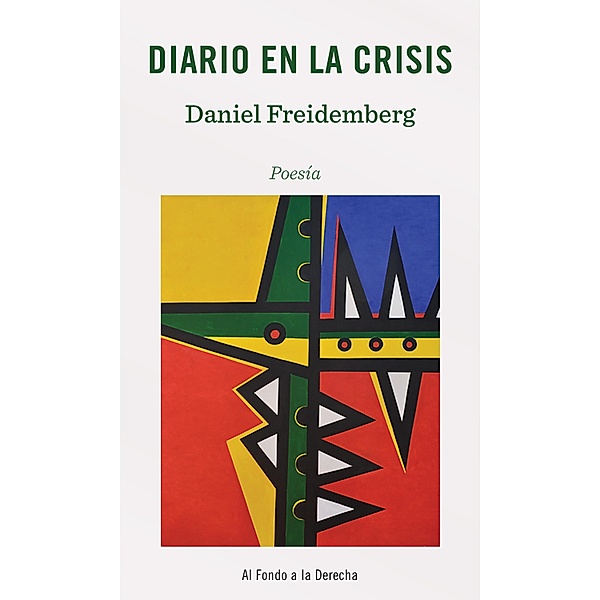 Diario en la crisis / La luna con gatillo Bd.1, Daniel Freidemberg