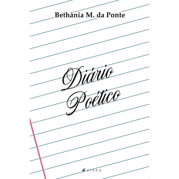 Diário Poético, Bethânia M. da Ponte