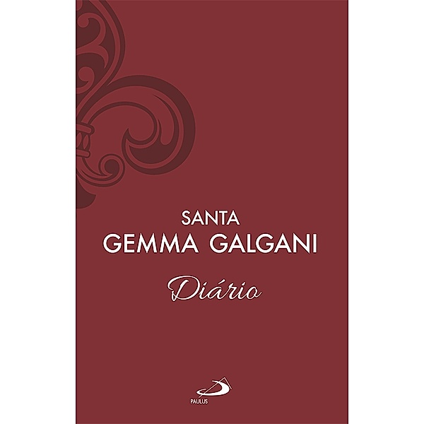 Diário - Vol 6 / Espiritualidade, Santa Gemma Galgani