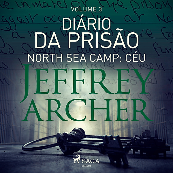 Diários da prisão - 3 - Diário da prisão, Volume 3 - North Sea Camp: Céu, Jeffrey Archer