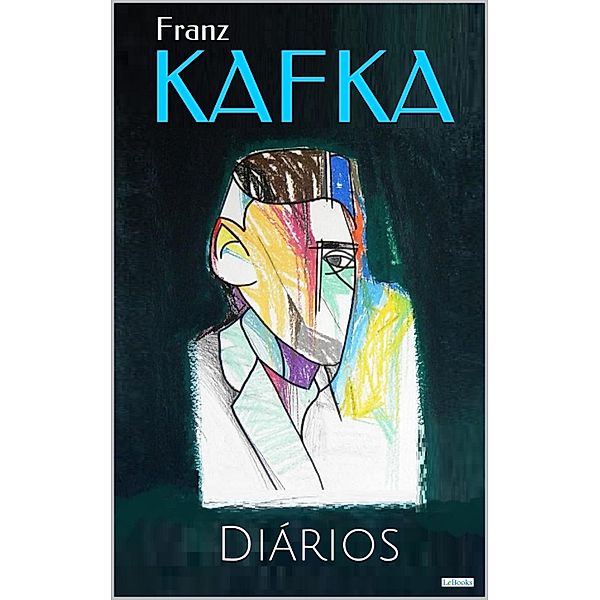 Diários de Kafka, Franz Kafka
