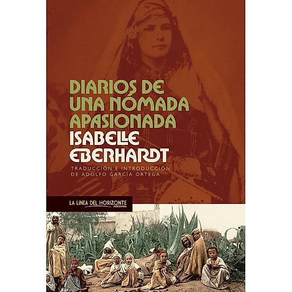 Diarios de una  nómada apasionada / Viajes Literarios Bd.4, Isabelle Eberhardt