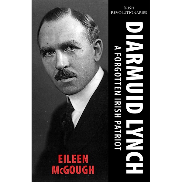 Diarmuid Lynch / Irish Revolutionary Series, Eileen McGough