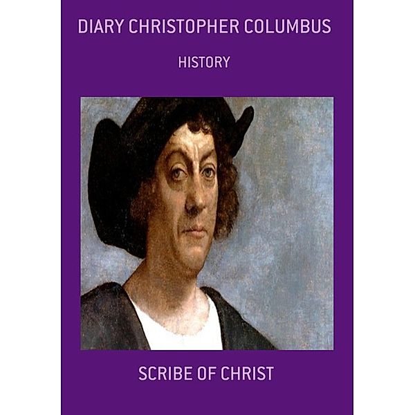 DIARY CHRISTOPHER COLUMBUS, Escriba de Cristo