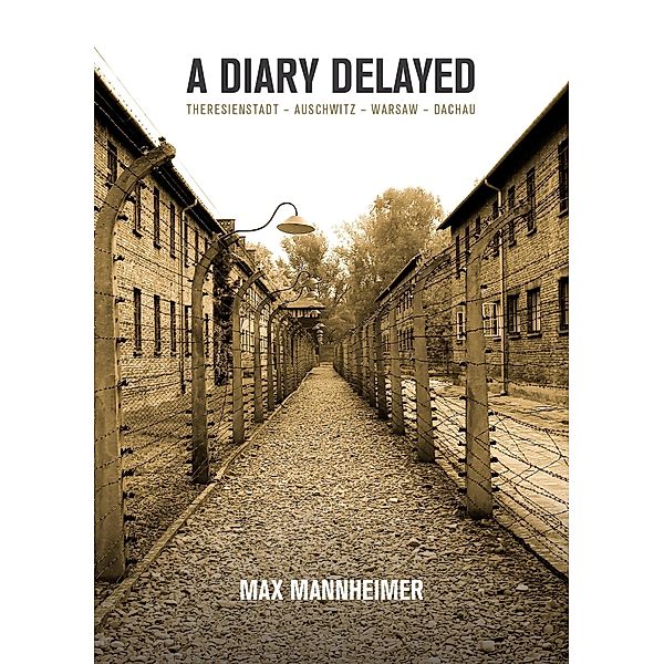 Diary Delayed, Max Mannheimer