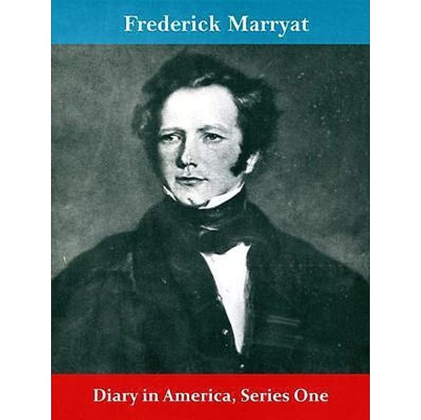 Diary in America, Series One / Spotlight Books, Frederick Marryat