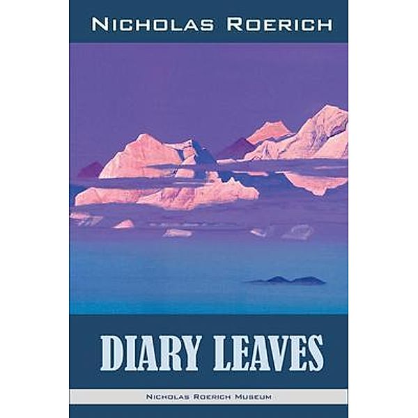 Diary Leaves, Nicholas Roerich