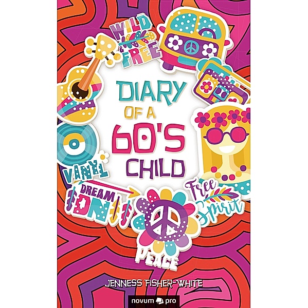 Diary of a 60's Child, Jenness Fisher-White