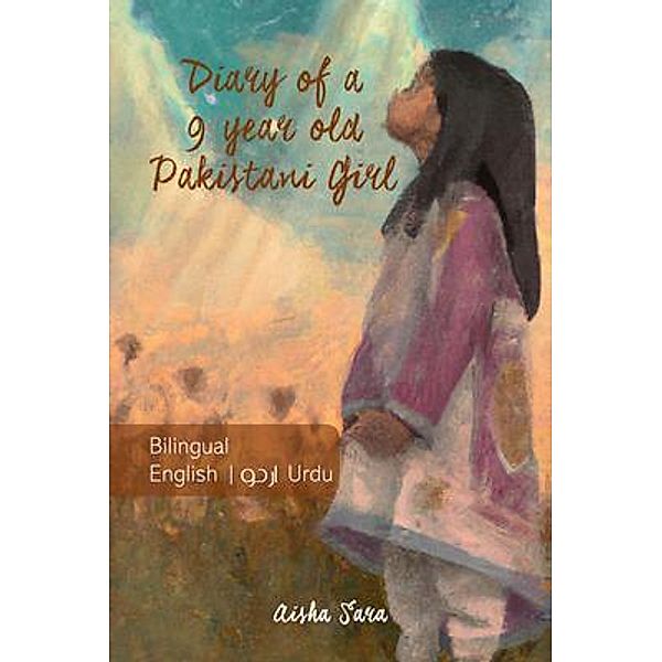 Diary of a 9 year old Pakistani girl, Aisha Sara