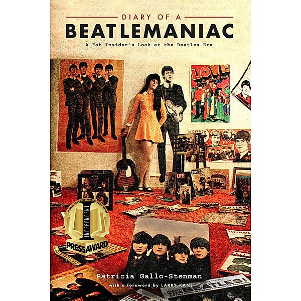 Diary of a Beatlemaniac: A Fab Insider's Look at the Beatles Era, Patricia Gallo-Stenman