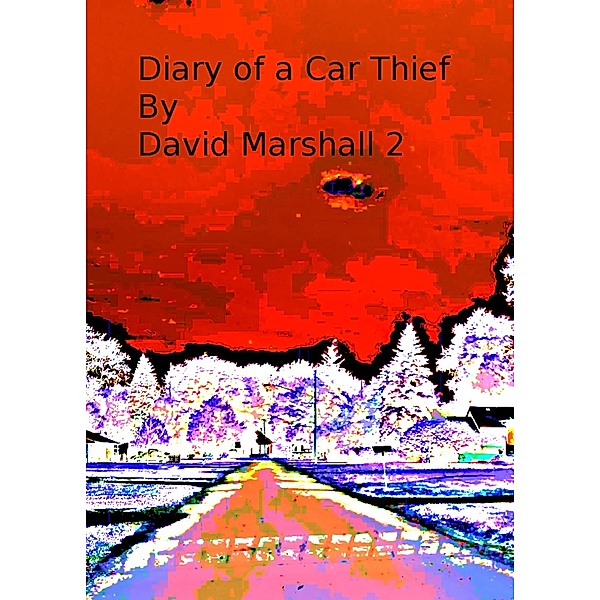Diary of a Car Thief, David Marshall