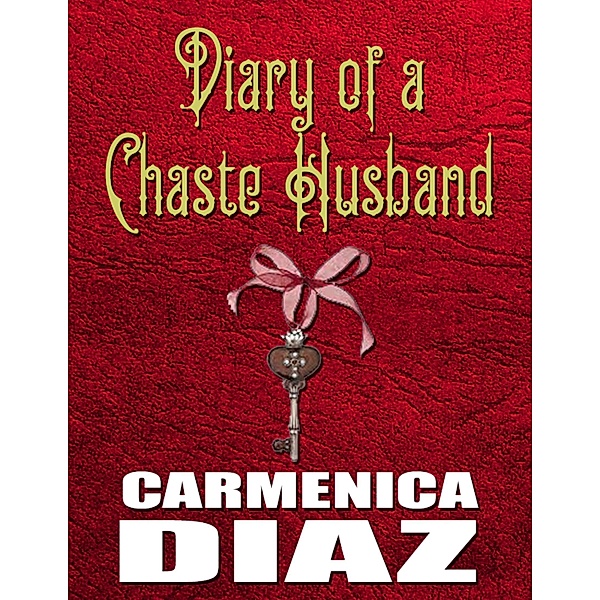 Diary of a Chaste Husband, Carmenica Diaz