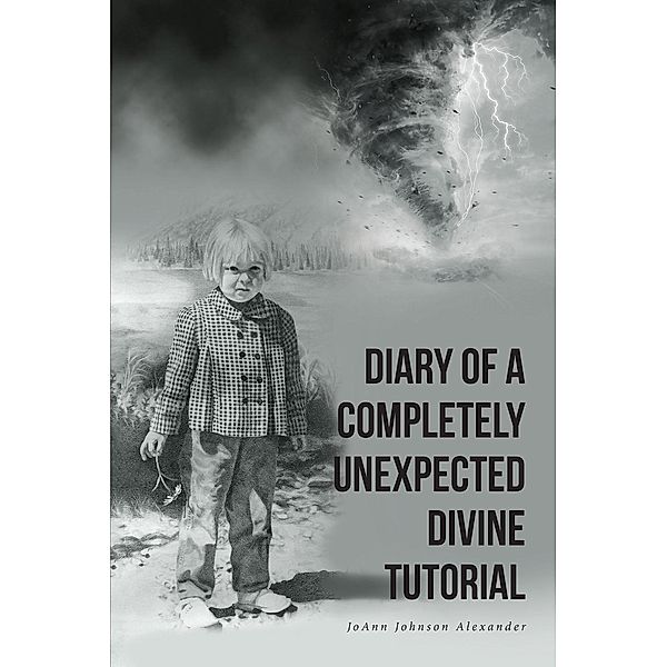 DIARY OF A COMPLETELY UNEXPECTED DIVINE TUTORIAL, Joann Johnson Alexander