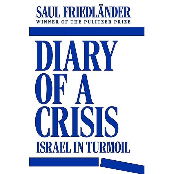 Diary of a Crisis, Saul Friedländer