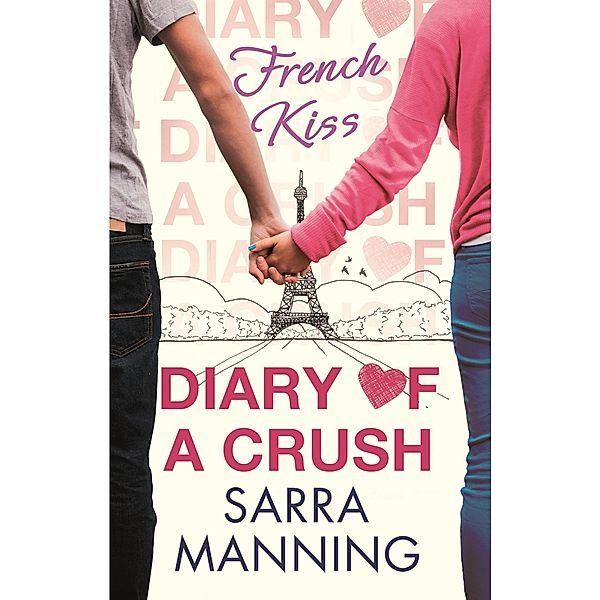 Diary of a Crush: French Kiss / Diary of a Crush, Sarra Manning