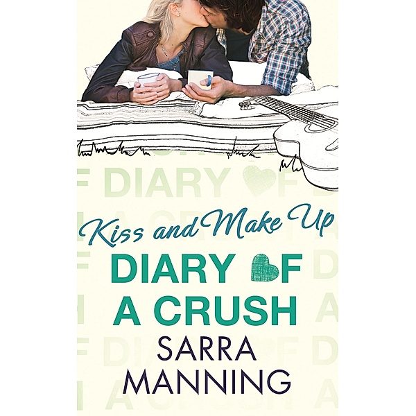 Diary of a Crush: Kiss and Make Up / Diary of a Crush, Sarra Manning