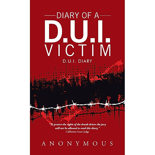 Diary of a D.U.I. Victim, Anonymous