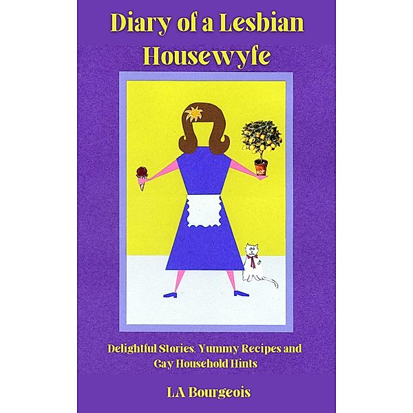 Diary of a Lesbian Housewyfe / Diary of a Lesbian Housewyfe, La Bourgeois
