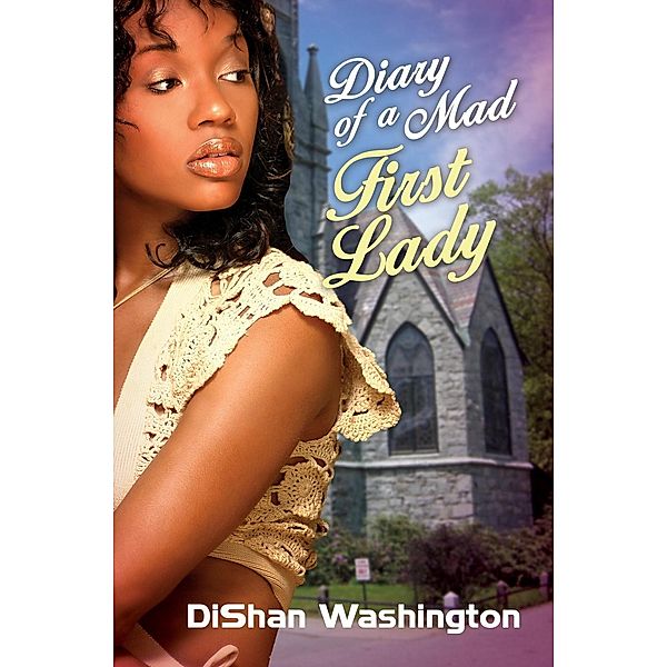 Diary of a Mad First Lady, Dishan Washington