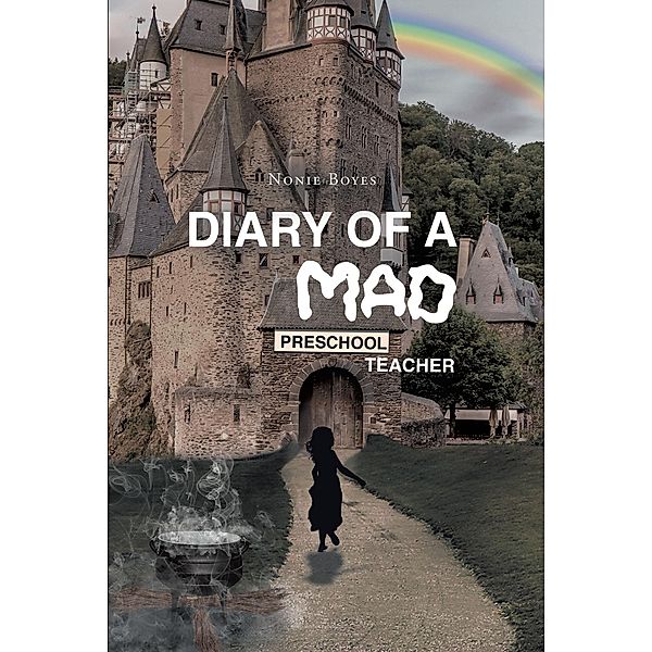 Diary of A Mad Preschool Teacher, Nonie Boyes