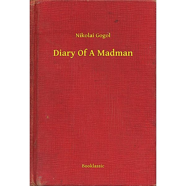 Diary Of A Madman, Nikolai Gogol