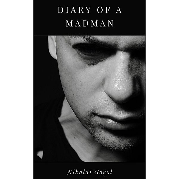 Diary of a Madman, Nikolai Gogol