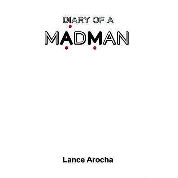 Diary of A Madman, Lance Arocha