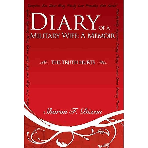 Diary of a Militay Wife: A Memoir / Sharon Dixon, Sharon Dixon
