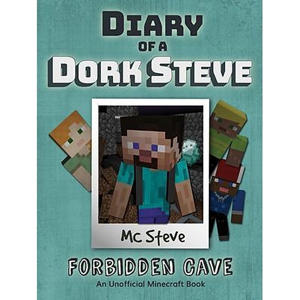 Diary of a Minecraft Dork Steve Book 1 / Leopard Books LLC, Mc Steve