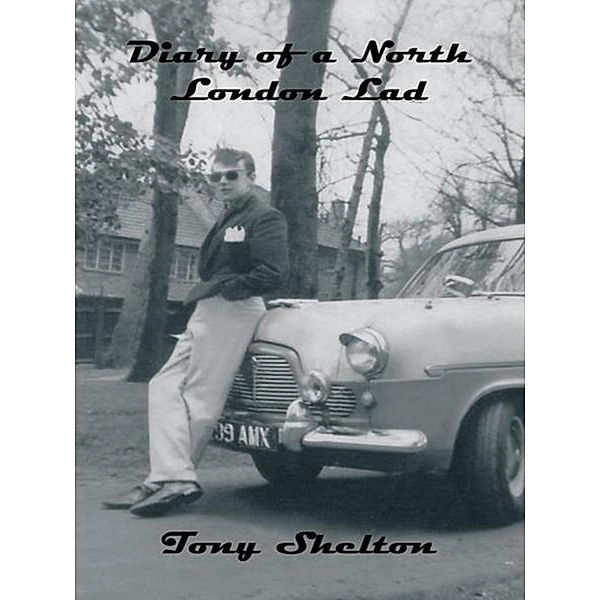 Diary of a North London Lad, Tony Shelton