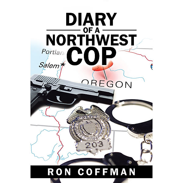 Diary of a Northwest Cop, Ron Coffman