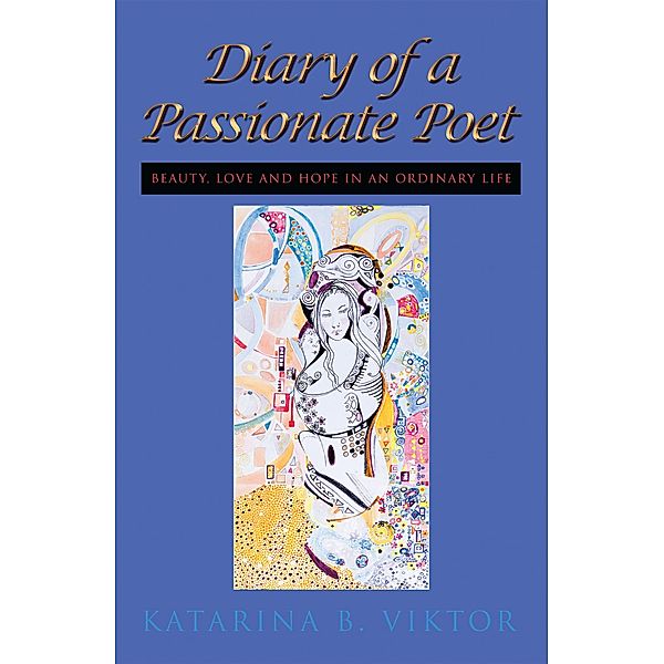 Diary of a Passionate Poet, Katarina B. Viktor